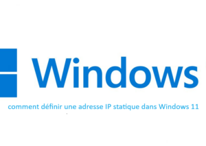 comment-définir-une adresse IP-statique-dans-Windows 11