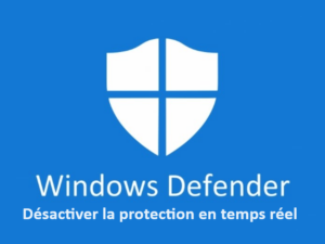 Désactiver-la-protection-en-temps-réel-de-Windows-Defender