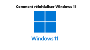 Comment-réinitialiser-Windows-11