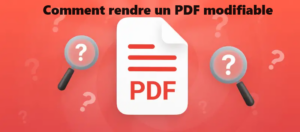 Comment-rendre-un-PDF-modifiable